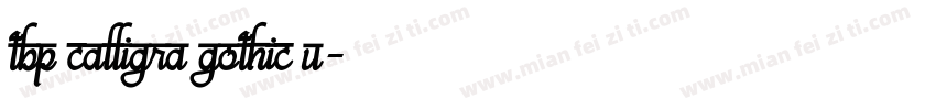 TBP Calligra Gothic U字体转换